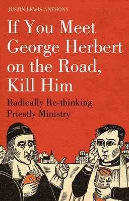 If you meet George Herbert on the road, kill him - Lewis-Anthony Justin Lewis-Anthony