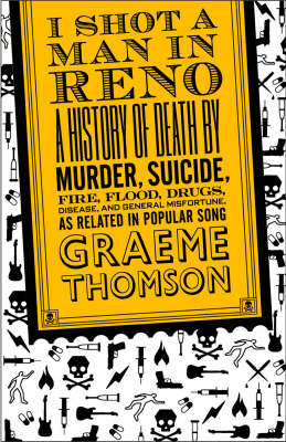 I Shot a Man in Reno - Thomson Graeme Thomson
