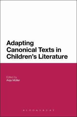 Adapting Canonical Texts in Children's Literature - M ller Anja M ller