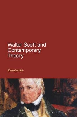 Walter Scott and Contemporary Theory - Gottlieb Evan Gottlieb