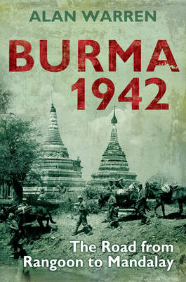 Burma 1942 - Warren Alan Warren