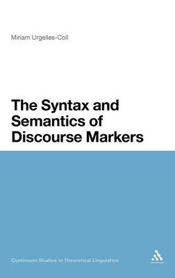 Syntax and Semantics of Discourse Markers - Urgelles-Coll Miriam Urgelles-Coll