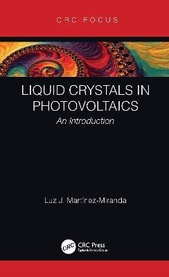 Liquid Crystals in Photovoltaics - . Luz J Martinez-Miranda