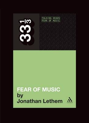 Talking Heads' Fear of Music - Lethem Jonathan Lethem
