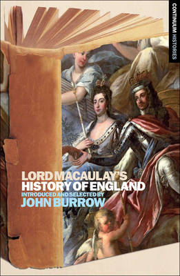 Lord Macaulay's History of England - Burrow John Burrow