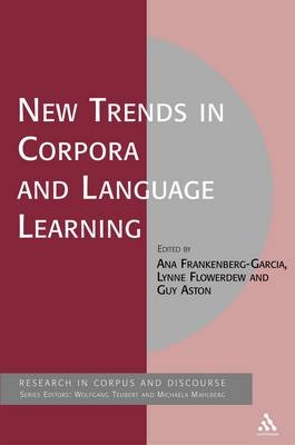 New Trends in Corpora and Language Learning - Frankenberg-Garcia Ana Frankenberg-Garcia; Aston Guy Aston; Flowerdew Lynne Flowerdew
