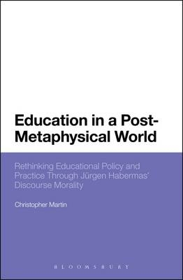 Education in a Post-Metaphysical World - Martin Christopher Martin