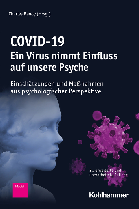 COVID-19 - Ein Virus nimmt Einfluss auf unsere Psyche - 