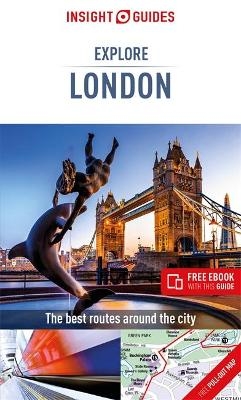 Insight Guides Explore London (Travel Guide with Free eBook) - Insight Guides Travel Guide