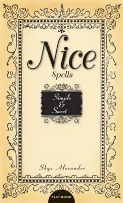 Naughty Spells/Nice Spells - Skye Alexander