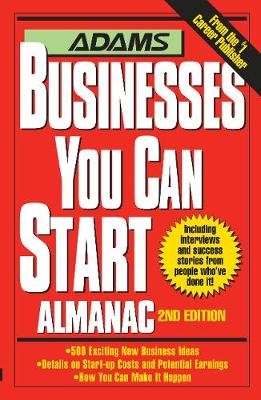 Adams Businesses You Can Start Almanac - Adams Media