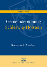 Gemeindeordnung Schleswig-Holstein - Dehn, Klaus D; Wolf, Thorsten I
