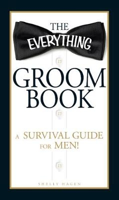 Everything Groom Book - Shelly Hagen