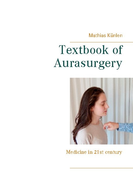 Textbook of Aurasurgery - Mathias Künlen