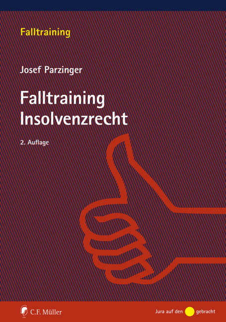 Falltraining Insolvenzrecht - Josef Parzinger