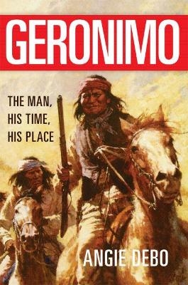 Geronimo - Angie Debo
