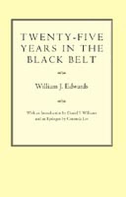 Twenty-five Years in the Black Belt - William James Edwards