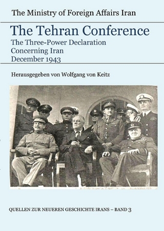 The Tehran Conference: The Three-Power Declaration Concerning Iran December 1943