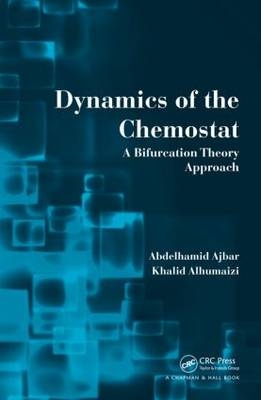 Dynamics of the Chemostat - Abdelhamid Ajbar; Khalid Alhumaizi