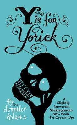 Y is for Yorick - Jennifer Adams