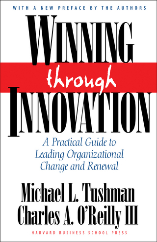 Winning Through Innovation - Michael L. Tushman; Charles A. O'Reilly