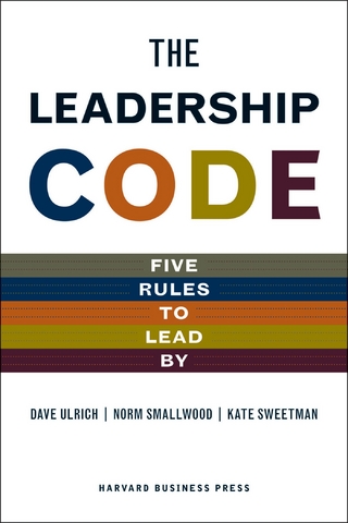 Leadership Code - Norm Smallwood; Kate Sweetman; Dave Ulrich