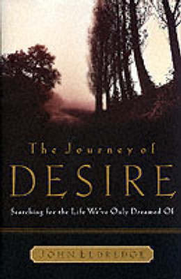Journey of Desire - John Eldredge