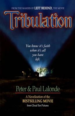 Tribulation - Paul Lalonde; Peter Lalonde