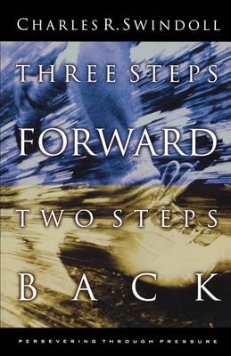 Three Steps Forward, Two Steps Back - Charles R. Swindoll