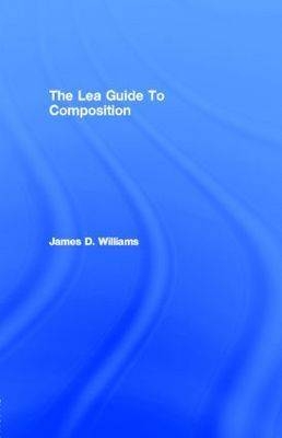 Lea Guide To Composition - James D. Williams