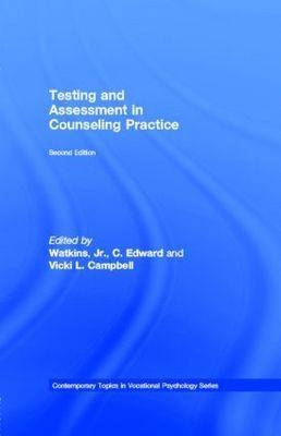 Testing and Assessment in Counseling Practice - Jr. C. Edward Watkins; Vicki L. Campbell