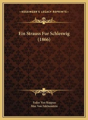 Ein Strauss Fur Schleswig (1866) - Fedor Von Koppen; Max Von Falckenstein