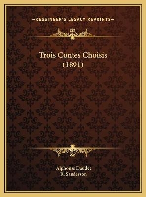 Trois Contes Choisis (1891) - Alphonse Daudet; R Sanderson