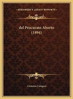 del Procurato Aborto (1894) - Costanzo Calogero