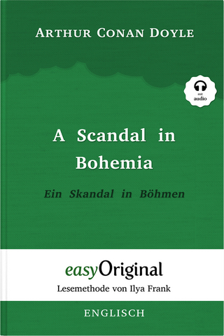 A Scandal in Bohemia / Ein Skandal in Böhmen (Buch + Audio-Online) (Sherlock Holmes Kollektion) - Lesemethode von Ilya Frank - Zweisprachige Ausgabe Englisch-Deutsch - Arthur Conan Doyle