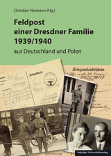 Feldpost einer Dresdner Familie 1939/1940 - 