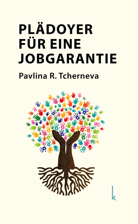 Plädoyer für eine Jobgarantie - Pavlina R. Tcherneva