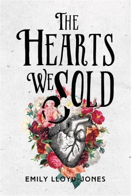 The Hearts We Sold - Emily Lloyd-Jones