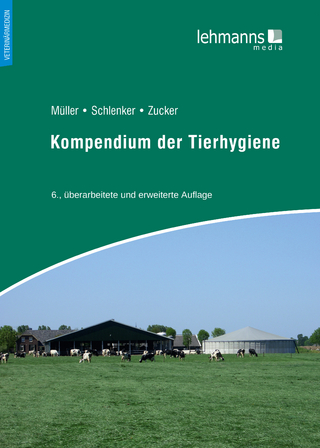 Kompendium der Tierhygiene - Bert-Andree Zucker; Wolfgang Müller; Gerd Schlenker