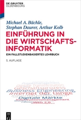 Einführung in die Wirtschaftsinformatik - Bächle, Michael A.; Daurer, Stephan; Kolb, Arthur