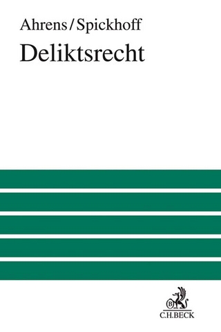 Deliktsrecht - Hans-Jürgen Ahrens; Andreas Spickhoff