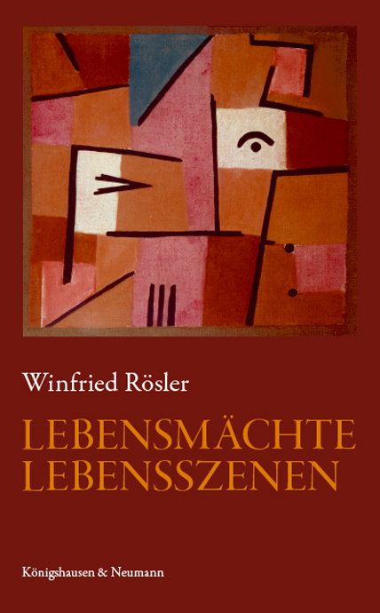 Lebensmächte – Lebensszenen - Winfried Rösler