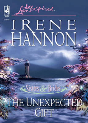 Unexpected Gift (Mills & Boon Love Inspired) (Sisters & Brides, Book 3) - Irene Hannon