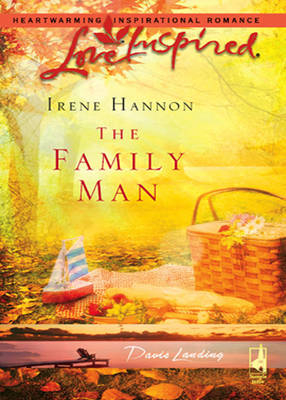 Family Man (Mills & Boon Love Inspired) (Davis Landing, Book 3) - Irene Hannon