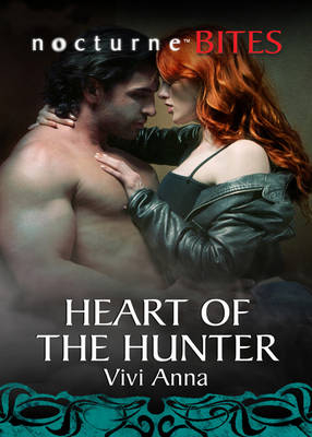 Heart of the Hunter (Mills & Boon Nocturne Bites) - Vivi Anna