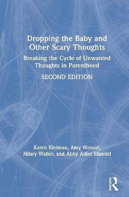 Dropping the Baby and Other Scary Thoughts - Karen Kleiman, Amy Wenzel, Hilary Waller, Abby Adler Mandel