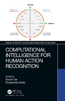 Computational Intelligence for Human Action Recognition - Sourav De; Paramartha Dutta