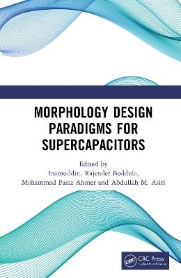 Morphology Design Paradigms for Supercapacitors - 
