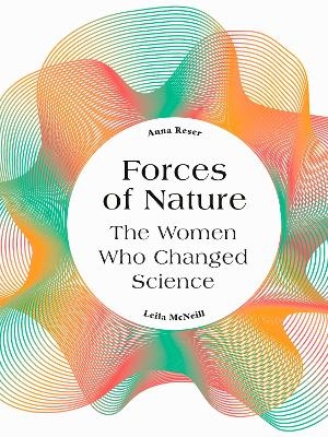 Forces of Nature - Anna Reser, Leila McNeill