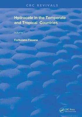 Hydrocele in the Temperate and Tropical Countries - Fortunato Fasana, A. H. Walji